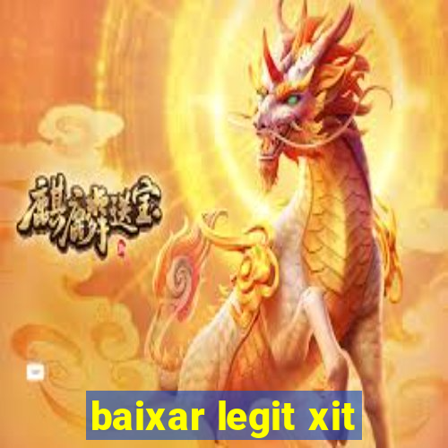 baixar legit xit